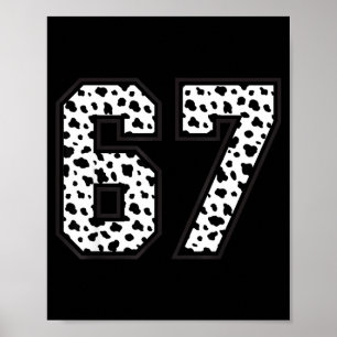 67 6-7 Dalmatische Meme Trendy Cool 67 Zes Zeven L Poster