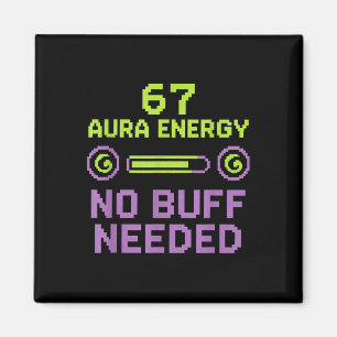 67 Aura Energie Geen Buff Nodig Retro Pixel Gamer  Magneet