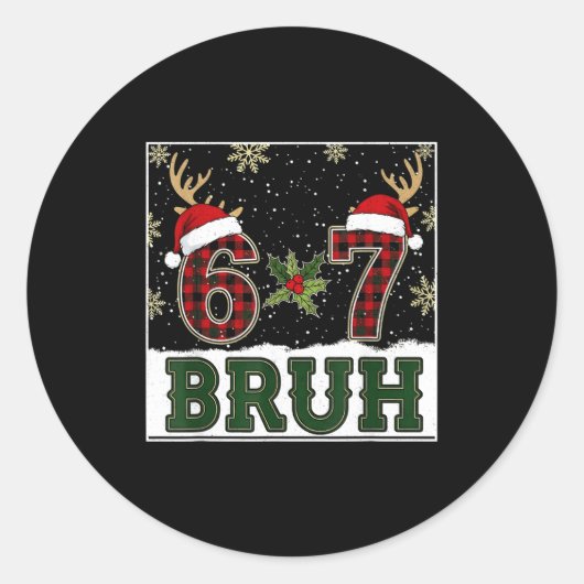 67 Bruh Funny Christmas Plaid Antlers Santa Hat Me Ronde Sticker (Voorkant)