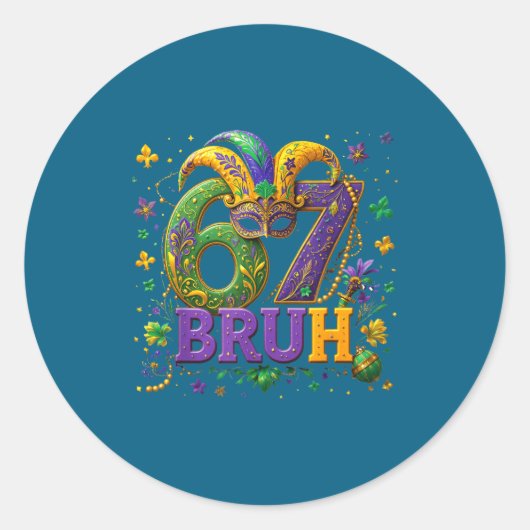 67 Bruh Mardi Gras Happy Mardi Gras  Ronde Sticker (Voorkant)