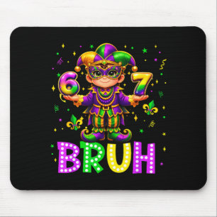 67 Bruh Mardi Gras Jongens Zes Zeven Vet Dinsdag 6 Muismat