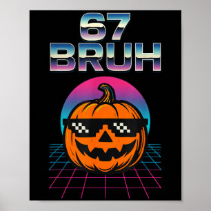 67 Bruh Meme Halloween Pompoen 6 7 Brainrot Zes Ze Poster