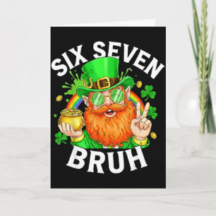 67 Bruh Zes Zeven Grappig 6 7 Meme St. Patrick's D Kaart