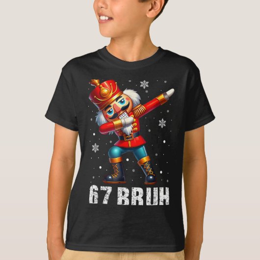 67 Christmas Nutcracker Six Seven Bruh 6 7 Funny C T-shirt (Voorkant)