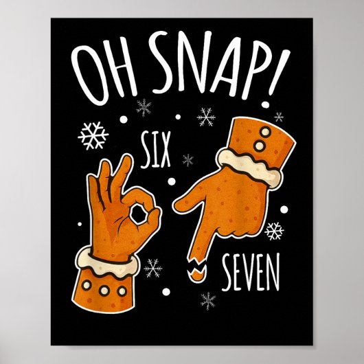 67 Christmas Oh Snap Gingerbreadman 6 7 Meme Xmas  Poster (Voorkant)