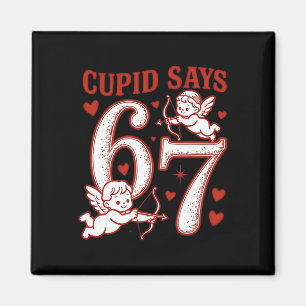 67 Cupido zegt Six Seven 6 7 Meme Jongens Meisjes  Magneet