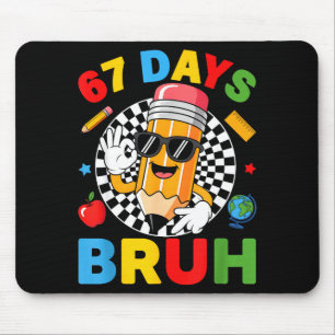 67 Dagen Bruh 67 Dagen School Jongens Kinderen Zes Muismat