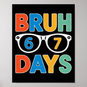 67 Dagen Bruh T-shirt Voor Jongens Kinderen Grappi Poster