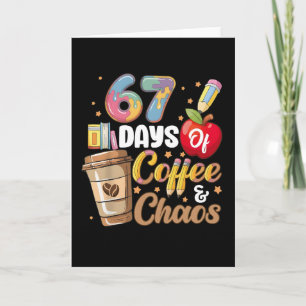 67 dagen koffie en chaos Grappige teller voor doce Kaart