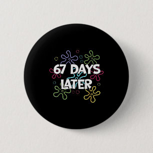 67 Dagen Later 67e Dag Van School 67 Meme Leraar S Ronde Button 5,7 Cm