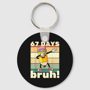 67 dagen school grappig 67 dagen bruh leraren kind sleutelhanger