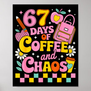 67 dagen school koffieliefhebber 67e dag van schoo poster