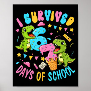 67 dagen school overleefd T-rexen Grappig Zes Zeve Poster