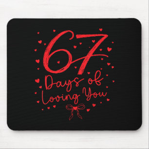67 Dagen Van Jou Zes Zeven Meme Valentijnsdag Lief Muismat