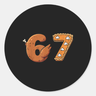 67 Dankzegging Grappig 6 7 Meme Zes Zeven Kalkoen  Ronde Sticker