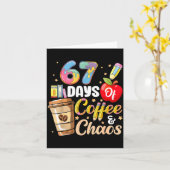 67 Days Of Coffee & Chaos Funny Teacher Six Se Kaart (Gele Bloem)
