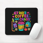 67 Days Of Coffee And Chaos Funny Quote Muismat (Met muis)