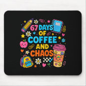 67 Days Of Coffee And Chaos Funny Quote Muismat (Voorkant)