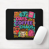 67 Days Of Coffee And Chaos Funny Quote Muismat (Met muis)