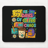 67 Days Of Coffee And Chaos Funny Quote Muismat (Voorkant)
