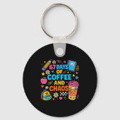 67 Days Of Coffee And Chaos Funny Quote  Sleutelhanger (Voorkant)