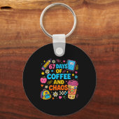 67 Days Of Coffee And Chaos Funny Quote  Sleutelhanger (Voorkant)