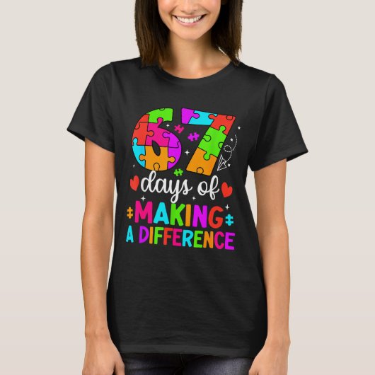 67 Days Of Making A Difference Funny Teacher Stude T-shirt (Voorkant)