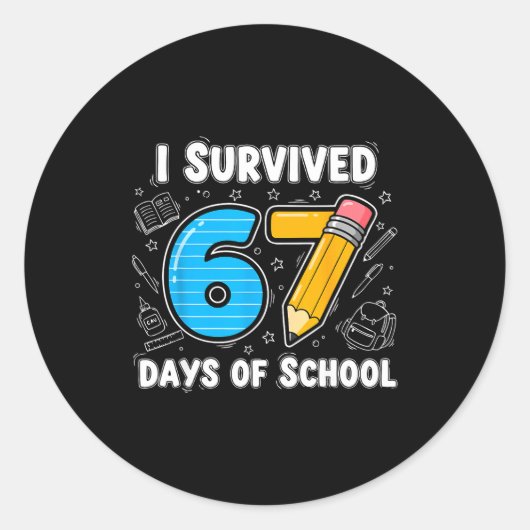 67 Days Of School Complete - Teacher Student Funny Ronde Sticker (Voorkant)
