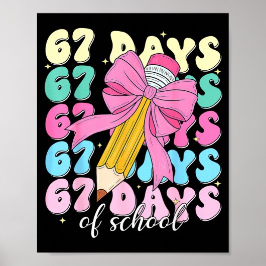 67 Days Of School Coquette Bow Pencil Teacher Cute Poster (Voorkant)