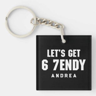 67 Funny Meme Let's get Six Seven Sendy 6 7endy Sleutelhanger