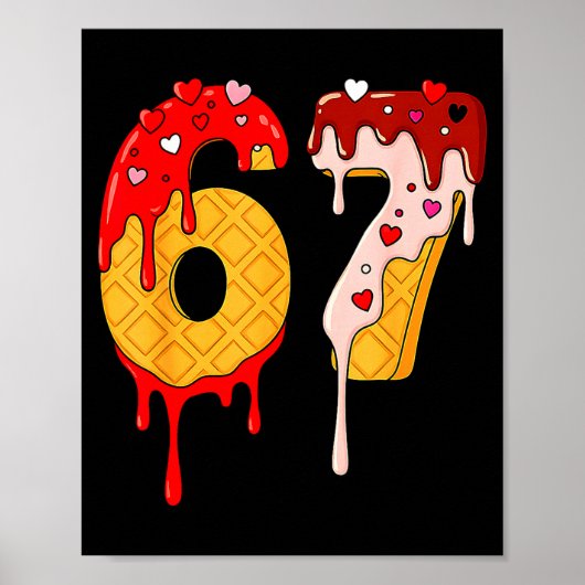 67 Ice Cream Drip Meme Funny Six Seven Valentine D Poster (Voorkant)