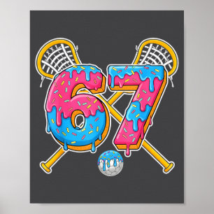 67 Ijs Drip Meme Gen Alpha Jargon Lacrosse Sr Poster