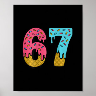 67 Ijsdruppel Meme Zes Zeven Speldag (op Ck) Poster