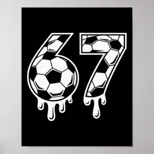67 Ijsdruppel Voetbal Gen Alpha Zes Zeven Meme  Poster