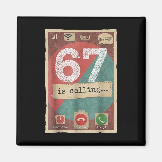 67 Is Calling Funny Gen Z Slang Meme Phone Screen  Magneet (Voorkant)