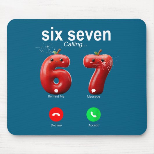 67 Is Calling Funny Meme 67 Accept Silly Six Seven Muismat (Voorkant)