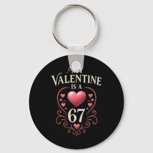 67 Is Mijn Valentijn Schattig Liefde Hart Valentij Sleutelhanger