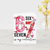 67 Is My Valentine Funny Six Seven Meme Valentine Kaart (Gele Bloem)