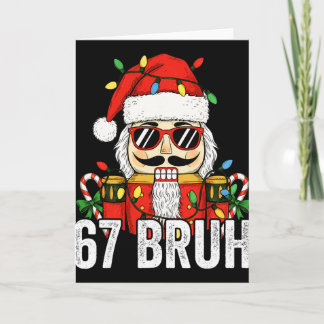 67 Kerst Notenkraker Zes Zeven Bruh 6 7 Grappig C Kaart