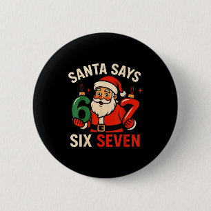 67 Kerstman Santa Zes Zeven 6 7 Meme Jongen Meisje Ronde Button 5,7 Cm