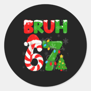67 Kerstmis 6 7 Meme Pyjama's 67 Bruh Sla jargon  Ronde Sticker