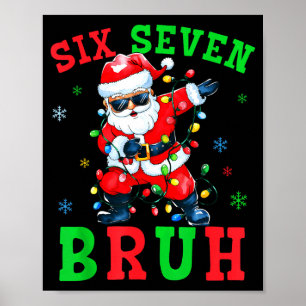 67 Kerstmis Zes Zeven Bruh Meme Kerstman Dabbing C Poster