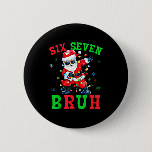 67 Kerstmis Zes Zeven Bruh Meme Kerstman Dabbing C Ronde Button 5,7 Cm