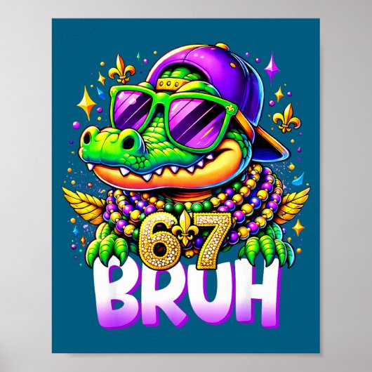 67 Mardi Gras Alligator Mardigator Six Seven Bruh  Poster (Voorkant)