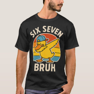 67 Meme 6 7 Bruh Eend Dabbing Zes Zeven Bruh Grapp T-shirt