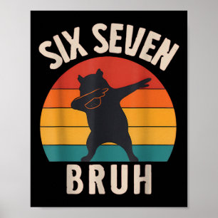67 Meme 6 7 Dabbing Capyra Six Seven Bruh Grappige Poster