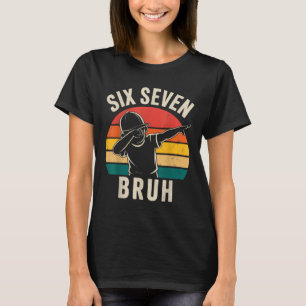 67 Meme 6 7 Nummers Dabbing Zes Zeven Bruh  T-shirt