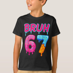 67 Meme 6 7 Nummers Ijs Zes Zeven Bruh Grappig T-shirt