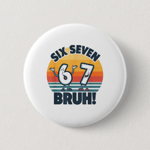 67 Meme 6 En 7 Nummers Shirt Zes Zeven Bruh Grappi Ronde Button 5,7 Cm