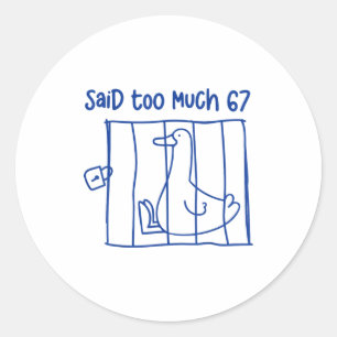 67 Meme Dwaze Gans 6-7 Grappige Zes Zeven Zei Te M Ronde Sticker